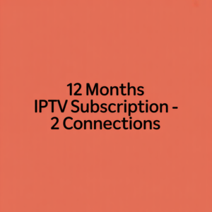 12 Months IPTV Subscription - 2 Connections