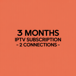 3 Months IPTV Subscription - 2 Connections