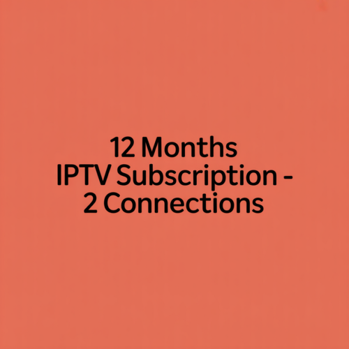 12 Months IPTV Subscription - 2 Connections