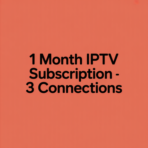 1 Month IPTV Subscription - 3 Connections 1 Month IPTV Subscription - 3 Connections
