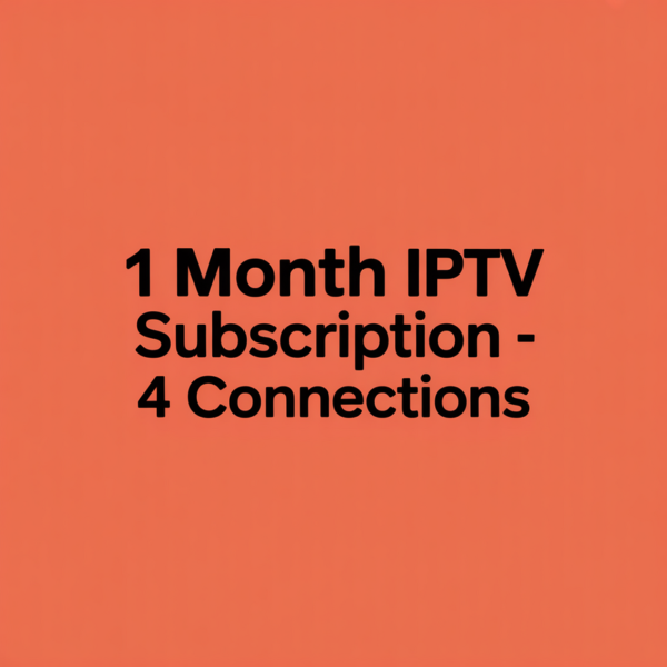 1 Month IPTV Subscription - 4 Connections