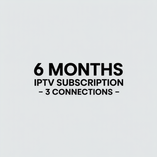 6 Months IPTV Subscription - 3 Connections 6 Months IPTV Subscription - 3 Connections