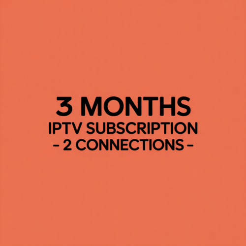 3 Months IPTV Subscription - 2 Connections